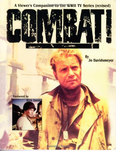 Combat! A Viewer’s Companion to the WWII TV Series, Revised Edition