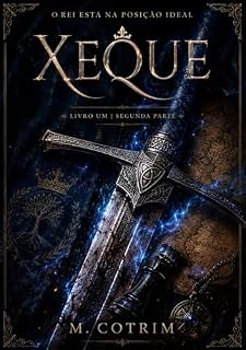 Livro Xeque: Livro UM | Segunda Parte