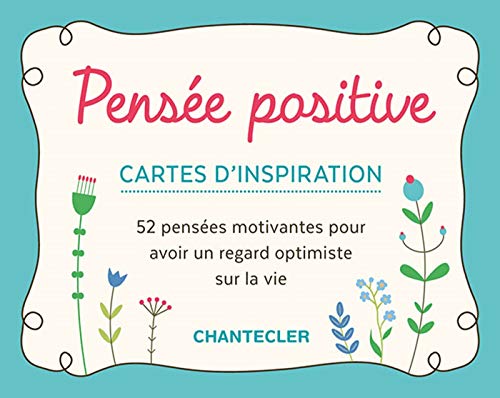 Pensée positive - Cartes d'inspiration: 52 pensées motivantes pour avoir un regard optimiste sur l by ZNU