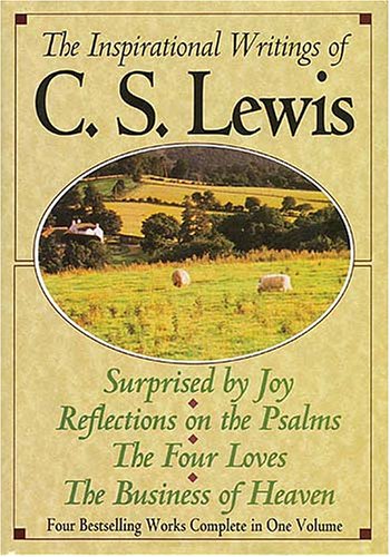 The Inspirational Writings of C.S. Lewis by C. S. Lewis