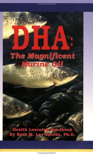 BOOK DHA: The Magnificent Marine Oil (Health Learning Handbook)<br />D.O.C