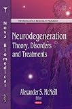 Neurodegeneration : Theory, Disorders and Treatments, , 1617611190
