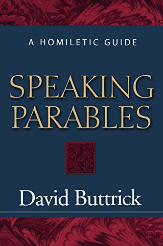 Speaking Parables by David Buttrick