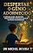 Livro DESPERTAR O GÊNIO ADORMECIDO: O Método do Dr. BOUDA para Transformar o Fracasso Escolar em Paixão por Aprender