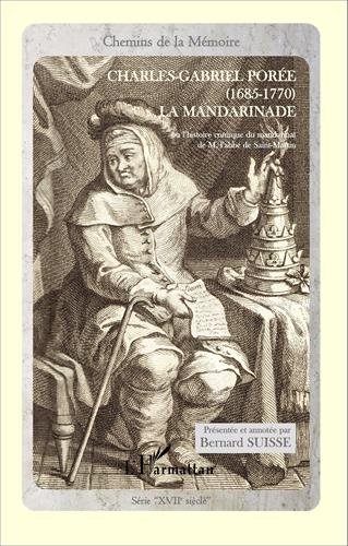 La  mandarinade ou L'histoire comique du mandarinat de M. l'abbé de Saint-Martin, marquis de Miskou, docteur en théologie, protonotaire du Saint-Siège apostolique, recteur de l'université de Caen...