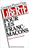 Liberté pour les francs-maçons (French Edition) by