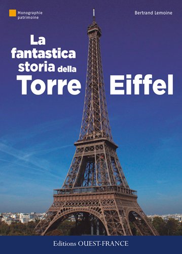 La  fantastique histoire de la Tour Eiffel