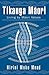 Tikanga Maori: Living by Maori Values