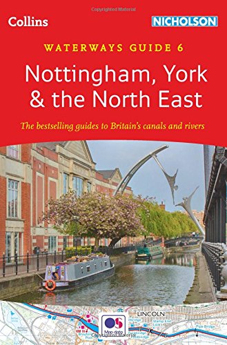 Nottingham, York & the North East No. 6 (Collins Nicholson Waterways Guides) Nottingham, York & the North East No. 6 (Collins Nicholson Waterways Guides)