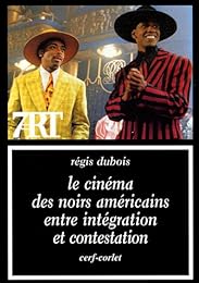 Le  cinéma des noirs américains entre intégration et contestation