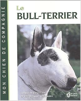 Le Bull Terrier Joël Dehasse 9782890447158 Amazoncom Books - 