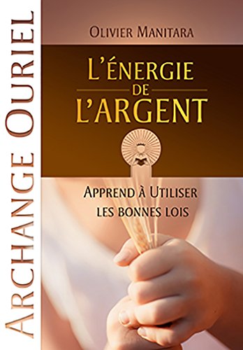 L'énergie de l'argent : Apprends à utiliser les bonnes lois by