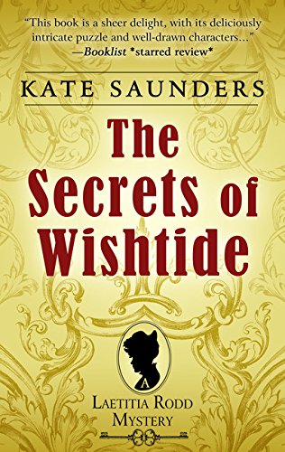 The Secrets Of Wishtide Laetitia Rodd Mystery Saunders Kate 9781410495082 Amazon Com Books
