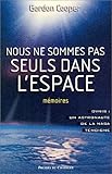 Nous ne sommes pas seuls dans l'espace : ovnis, un astronaute de la nasa te by