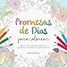 Promesas de Dios para Colorear: Medita en verdades bíblicas mientras expresas tu creatividad (Spanish Edition) by