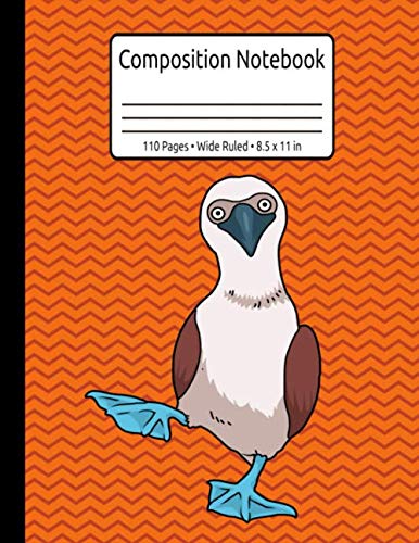Blue Footed Booby Funny Bird Composition Notebook Wide Ruled 110 Pages 8.5 x 11 in: Dancing Sea Bird Book