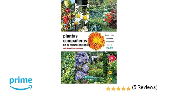 Plantas compañeras del huerto: guía de cultivos asociados: 16 ...