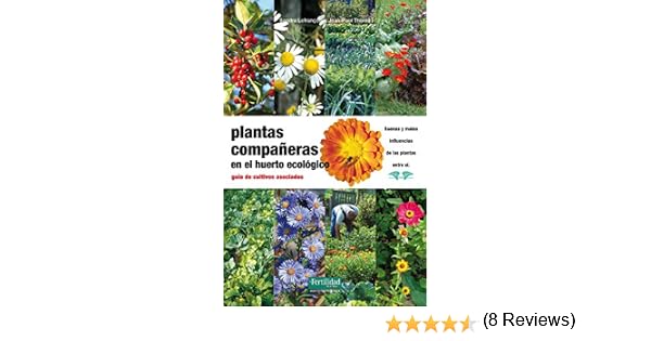 Plantas compañeras del huerto: guía de cultivos asociados: 16 ...
