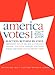 America Votes 2007-2008 (America Votes: A Handbook of Contemporary Election Statistics)