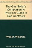 Image de The Gas Seller's Companion: A Practical Guide to Gas Contracts