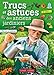 Trucs et astuces des anciens jardiniers by 