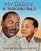My Daddy, Dr. Martin Luther King, Jr. - Book by Martin Luther King III