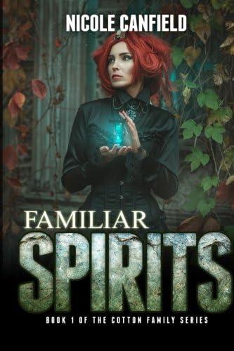 Familiar Spirits (The Cotton Family Series)