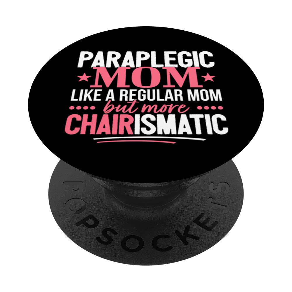 Mom Wheelchair Disability - Mother Paraplegic PopSockets Swappable PopGrip