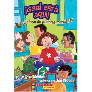 Gabí está aquí: Un día loco de palabras mezcladas: A Crazy Mixed-up Spanglish Day (gabí Está Aquí #1: Un Día Loco De Palabras... (Get Ready Fo