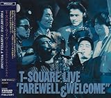 T-Square Live 'Farewell & Welcome
