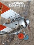 Le pilote à l'Edelweiss T1: Valentine (Le pilote à l'Edelweiss (1)) (French Edition) by 