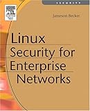 Linux Security for Large-Scale Enterprise Networks, Becker, Jamieson, 1555582923