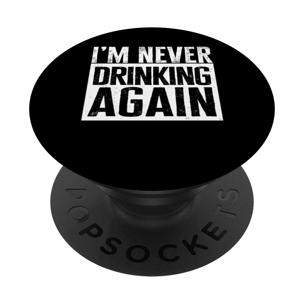 DaIm Never Drinking Again PopSockets Swappable PopGrip