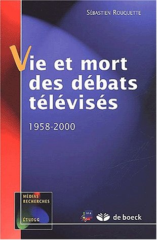 Vie et mort des débats télévisés, 1958-2000