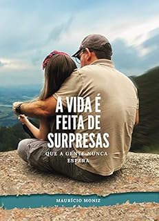 Livro A VIDA É FEITA DE SURPRESAS QUE A GENTE NUNCA ESPERA