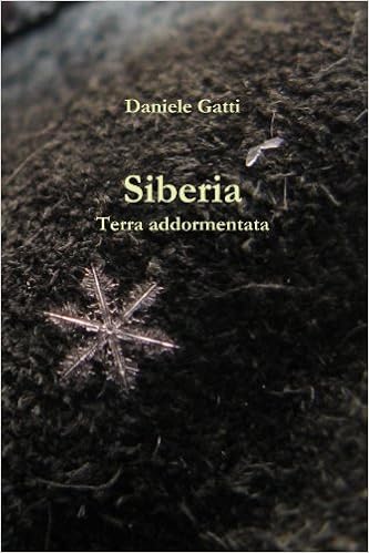 Daniele Gatti - Siberia. Terra Addormentata (2010)