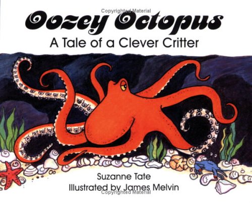 Photo 1 of Oozey Octopus: A Tale of a Clever Critter (No. 22 in Suzanne Tate's Nature Series)