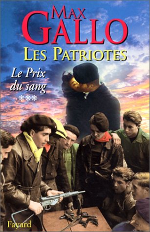 Les patriotes: 03: Le prix du sang