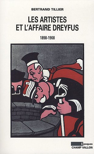 Les  artistes et l'affaire Dreyfus, 1898-1908
