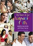 The Flavor of Our Hispanic Faith by 