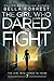 The Girl Who Dared to Think 7: The Girl Who Dared to Fight (Volume 7)