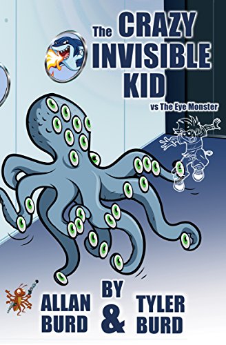 The Crazy Invisible Kid vs. The Eye Monster