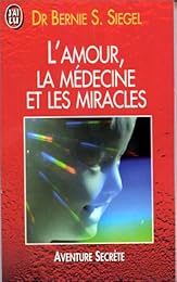 L'AMOUR, LA MEDECINE ET LES MIRACLES