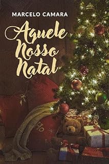 Livro Aquele Nosso Natal: Uma história de Um Olhar de Nós Dois