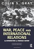 Book cover for War, Peace and International Relations: An introduction to strategic history