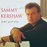 Sammy Kershaw Album: «Feelin' Good Train» (Front side) Sammy Kershaw Album: «Feelin' Good Train» (Front side)