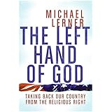 The Left Hand of God: Taking Back Our Country from the Religious Right