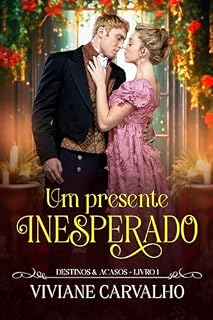Livro Um presente inesperado (Destinos & Acasos Livro 1)