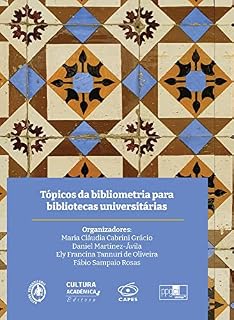 Livro Tópicos da bibliometria para bibliotecas universitárias