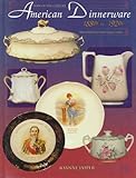 Turn of the Century American Dinnerware, 1880s to 1920s: Identification and Value Guide by 